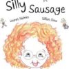 Cover of Silly Sausage by Lauren Holmes for Green Olive Press