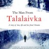 Cover of The Man From Talalaivka by Olga Chapman for Green Olive Press