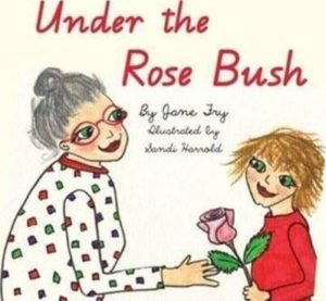 Cover of Under the Rose Bush by Jane Fry for Green Olive Press